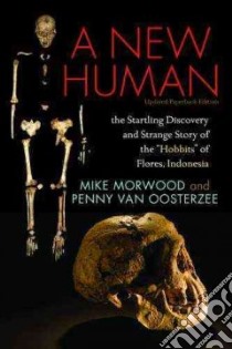 A New Human libro in lingua di Morwood Mike, Van Oosterzee Penny