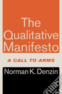 The Qualitative Manifesto libro in lingua di Denzin Norman K.