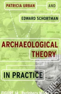 Archaeological Theory in Practice libro in lingua di Urban Patricia, Schortman Edward