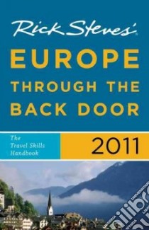 Rick Steves' Europe Through the Back Door 2011 libro in lingua di Steves Rick