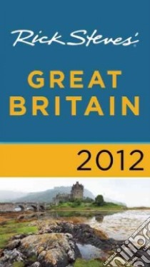 Rick Steves' 2012 Great Britain libro in lingua di Steves Rick