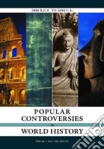 Popular Controversies in World History libro in lingua di Danver Steven (EDT)