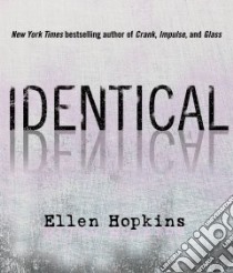 Identical (CD Audiobook) libro in lingua di Hopkins Ellen, Flanagan Laura (NRT)