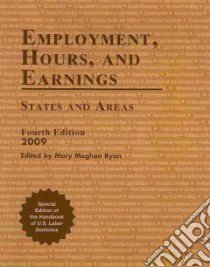 Employment, Hours, and Earnings 2009 libro in lingua di Ryan Mary Meghan (EDT)