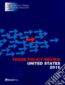 Trade Policy Review United States 2010 libro in lingua di World Trade Organization (COR)