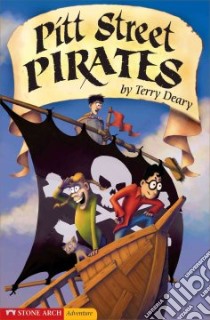 Pitt Street Pirates libro in lingua di Deary Terry, Donald Steve (ILT)