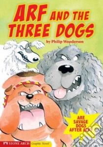 Arf and the Three Dogs libro in lingua di Wooderson Philip, Mackeith Bridget (ILT), Fuchs Jessica