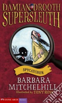 Spycatcher libro in lingua di Mitchelhill Barbara, Ross Tony (ILT)