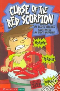 Curse of the Red Scorpion libro in lingua di Nickel Scott, Harpster Steve (ILT)