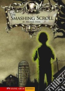 The Smashing Scroll libro in lingua di Dahl Michael, Kendall Bradford (ILT)