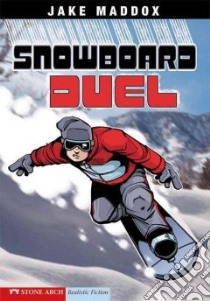 Snowboard Duel libro in lingua di Maddox Jake, Temple Bob, Tiffany Sean (ILT)