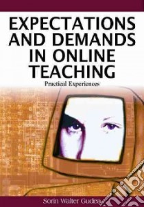 Expectations and Demands in Online Teaching libro in lingua di Gudea Sorin