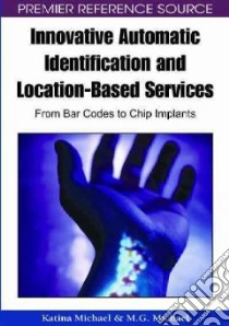 Innovative Automatic Identification and Location-Based Services libro in lingua di Michael Katina, Michael M. G.