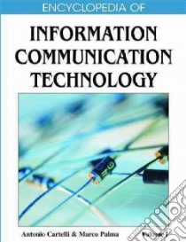 Encyclopedia of Information Communication Technology libro in lingua di Cartelli Antonio (EDT), Palma Marco (EDT)