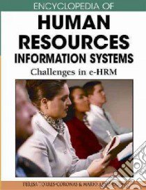 Encyclopedia of Human Resources Information Systems libro in lingua di Torres-Coronas Teresa (EDT), Arias-Oliva Mario (EDT)