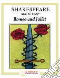 Romeo and Juliet libro in lingua di Shakespeare William, Grosz Tanya, Wendler Linda