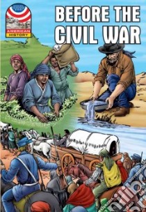 Before the Civil War (1830-1860) libro in lingua di Saddleback (EDT)