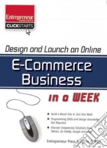 Design and Launch an Online E-Commerce Business in a Week libro in lingua di Rich Jason R.