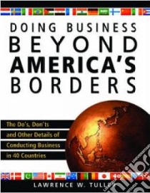 Doing Business Beyond America's Borders libro in lingua di Tuller Lawrence W.