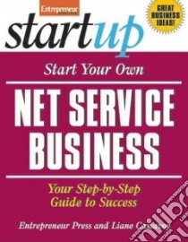 Start Your Own Net Services Business libro in lingua di Entrepreneur Press (COR), Casavoy Liane