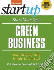 Start Your Own Green Business libro in lingua di Entrepreneur Press (COR), Mintzer Rich