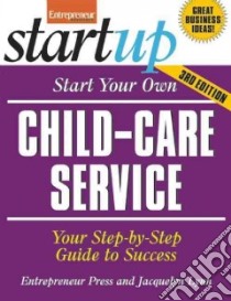 Start Your Own Child-care Service libro in lingua di Entrepreneur Press (COR), Lynn Jacquelyn