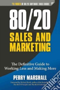 80/20 Sales and Marketing libro in lingua di Marshall Perry, Koch Richard (FRW)