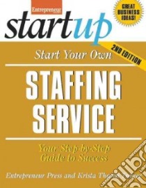 Start Your Own Staffing Business libro in lingua di Entrepreneur Press (COR), Turner Krista Thoren