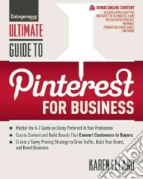 Ultimate Guide to Pinterest for Business libro in lingua di Leland Karen