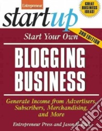Start Your Own Blogging Business libro in lingua di Entrepreneur Magazine (COR), Rich Jason R.