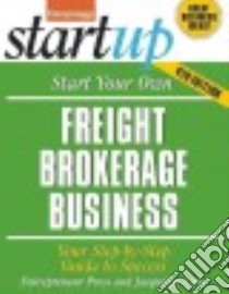 Start Your Own Freight Brokerage Business libro in lingua di Lynn Jacquelyn, Entrepreneur Press (COR)