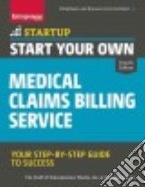Start Your Own Medical Claims Billing Service libro in lingua di Entrepreneur Media Inc. (COR), Davis Charlene