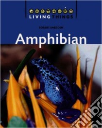 Amphibians libro in lingua di Snedden Robert