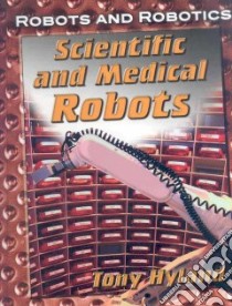 Scientific and Medical Robots libro in lingua di Hyland Tony