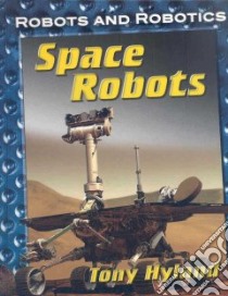 Space Robots libro in lingua di Hyland Tony