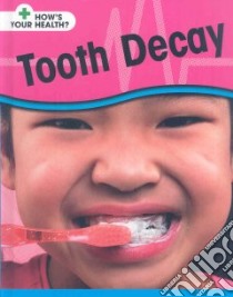 Tooth Decay libro in lingua di Royston Angela