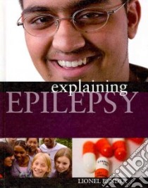 Explaining Epilepsy libro in lingua di Bender Lionel