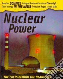 Nuclear Power libro in lingua di Oxlade Chris