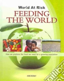 Feeding the World libro in lingua di Rooney Anne
