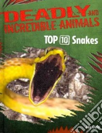 Top 10 Snakes libro in lingua di Dale Jay