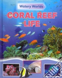 Coral Reef Life libro in lingua di Johnson Jinny