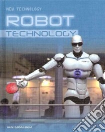 Robot Technology libro in lingua di Graham Ian