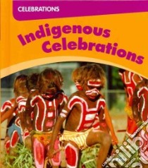 Indigenous Celebrations libro in lingua di Rohr Ian