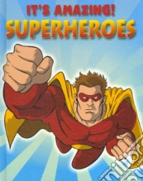 Superheroes libro in lingua di Savery Annabel