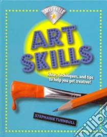Art Skills libro in lingua di Turnbull Stephanie