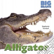 Alligator libro in lingua di Turnbull Stephanie