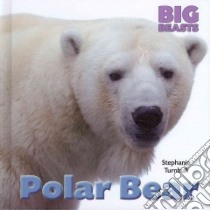 Polar Bear libro in lingua di Turnbull Stephanie
