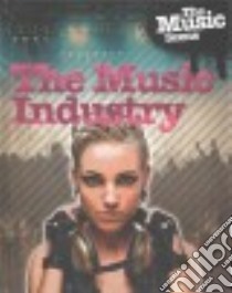 The Music Industry libro in lingua di Anniss Matt