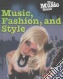 Music, Fashion, and Style libro in lingua di Anniss Matt