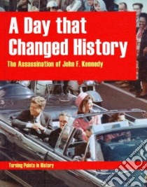A Day That Changed History libro in lingua di Kelly Tracey